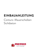 METTEN-Einbauanleitung Conturo-Mauerscheiben Sichtbeton