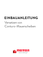 METTEN-Einbauanleitung Conturo-Mauerscheiben